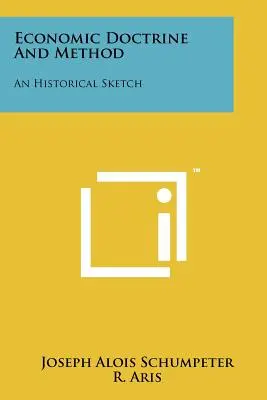 Ekonomická doktrína a metóda: Historický náčrt - Economic Doctrine and Method: An Historical Sketch