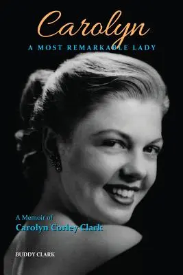 Carolyn: Najpozoruhodnejšia dáma - Carolyn: A Most Remarkable Lady