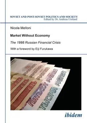 Trh bez ekonomiky: Ruská finančná kríza z roku 1998 - Market Without Economy: The 1998 Russian Financial Crisis