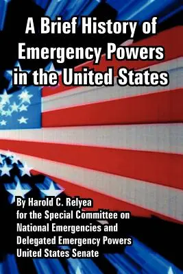 Stručná história mimoriadnych právomocí v Spojených štátoch - A Brief History of Emergency Powers in the United States