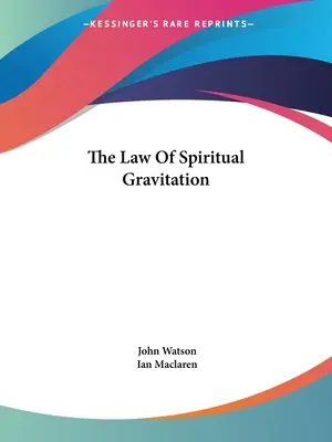 Zákon duchovnej gravitácie - The Law Of Spiritual Gravitation