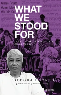 Za čo sme stáli: Príbeh revolučnej černošky - What We Stood For: The Story of a Revolutionary Black Woman