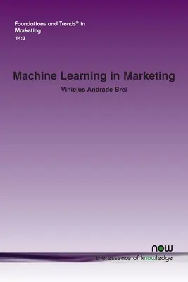 Strojové učenie v marketingu: Prehľad, stratégie učenia, aplikácie a budúci vývoj - Machine Learning in Marketing: Overview, Learning Strategies, Applications, and Future Developments