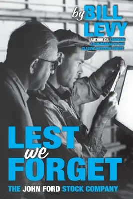 Aby sme nezabudli: John Ford Stock Company - Lest We Forget: The John Ford Stock Company