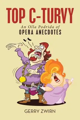 Top C-Turvy: Olla Podrida operných anekdot - Top C-Turvy: An Olla Podrida of Opera Anecdotes