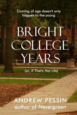 Bystré roky na vysokej škole: - Bright College Years: