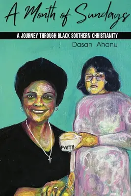 Mesiac nedieľ: Cesta čiernym južanským kresťanstvom - A Month of Sundays: A Journey Through Black Southern Christianity