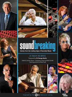Prelomenie zvuku: Príbehy zo sveta hudobných nahrávok - Soundbreaking: Stories from the Cutting Edge of Recorded Music
