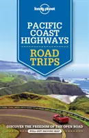 Lonely Planet Cesty po diaľniciach pacifického pobrežia 2 - Lonely Planet Pacific Coast Highways Road Trips 2