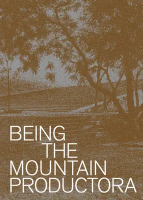 Byť horou: Productora - Being the Mountain: Productora