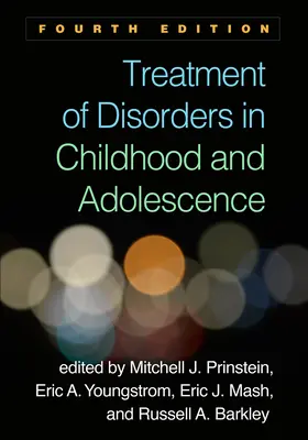 Liečba porúch v detstve a dospievaní, štvrté vydanie - Treatment of Disorders in Childhood and Adolescence, Fourth Edition