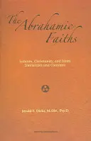 Abrahámove viery: Judaizmus, kresťanstvo a islam: Judaizmus, islamizmus a islamské náboženstvo: podobnosti a kontrasty - The Abrahamic Faiths: Judaism, Christianity, and Islam: Similarities & Contrasts