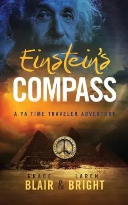 Einsteinov kompas: Dobrodružstvo cestovateľa v čase pre mladých - Einstein's Compass: A YA Time Traveler Adventure