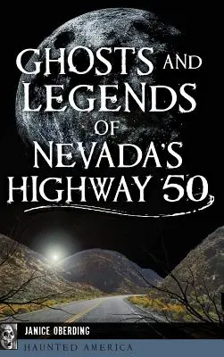 Prízraky a legendy nevadskej diaľnice 50 - Ghosts and Legends of Nevada's Highway 50