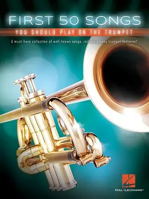 Prvých 50 piesní, ktoré by ste mali hrať na trúbke - First 50 Songs You Should Play on the Trumpet