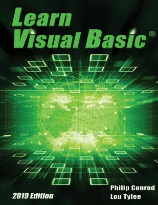 Naučte sa Visual Basic 2019 Edition: Výučba programovania krok za krokom - Learn Visual Basic 2019 Edition: A Step-By-Step Programming Tutorial