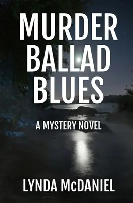 Vražedná balada Blues: Záhadný román - Murder Ballad Blues: A Mystery Novel