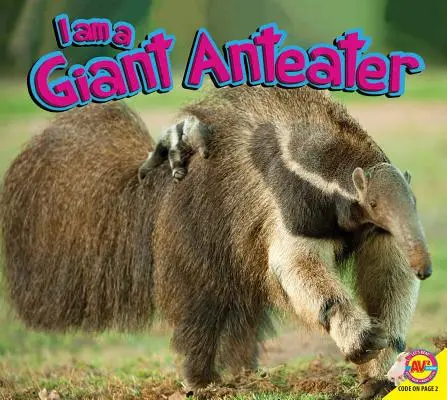 Som obrovský mravenčiar - I Am a Giant Anteater