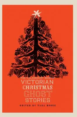 Valancourtova kniha viktoriánskych vianočných strašidelných príbehov - The Valancourt Book of Victorian Christmas Ghost Stories