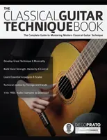 Kniha o technike klasickej gitary - The Classical Guitar Technique Book