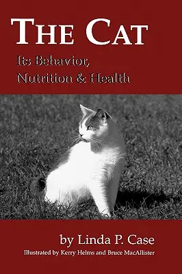 Mačka: jej správanie, výživa a zdravie - The Cat: Its Behavior, Nutrition and Health