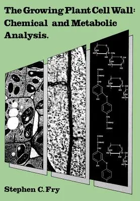 Rastúca rastlinná bunková stena: Chemická a metabolická analýza - The Growing Plant Cell Wall: Chemical and Metabolic Analysis