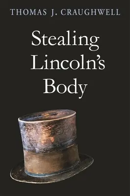 Krádež Lincolnovho tela - Stealing Lincoln's Body