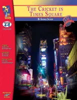 The Cricket in Times Square, George Selden Lit Link Grades 4-6 - The Cricket in Times Square, by George Selden Lit Link Grades 4-6