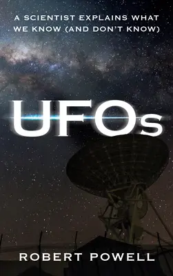 UFO: Vedec vysvetľuje, čo vieme - UFOs: A Scientist Explains What We Know