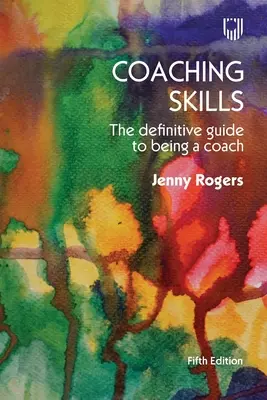Trénerské zručnosti: Definitívna príručka, ako sa stať koučom - Coaching Skills: The Definitive Guide to Being a Coach