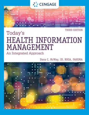 Dnešný manažment zdravotníckych informácií: Integrovaný prístup - Today's Health Information Management: An Integrated Approach