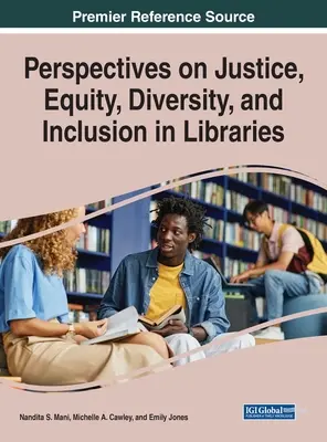 Perspektívy spravodlivosti, rovnosti, rozmanitosti a inklúzie v knižniciach - Perspectives on Justice, Equity, Diversity, and Inclusion in Libraries