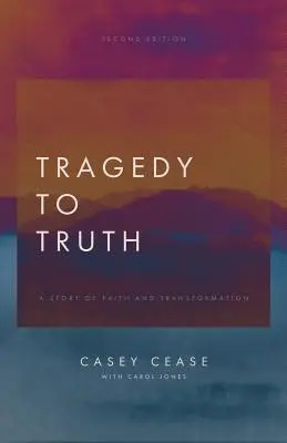 Od tragédie k pravde: Príbeh viery a premeny - Tragedy to Truth: A Story of Faith and Transformation