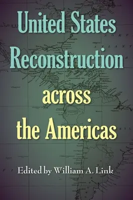 Rekonštrukcia Spojených štátov amerických - United States Reconstruction across the Americas