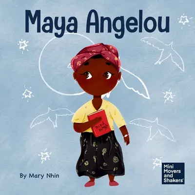 Maya Angelou: Detská kniha o inšpirácii s dúhou slov - Maya Angelou: A Kid's Book About Inspiring with a Rainbow of Words