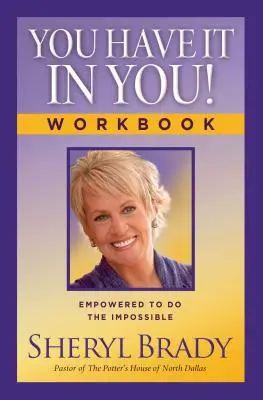 Máš to v sebe! Pracovný zošit: Empowered to Do the Impossible - You Have It in You! Workbook: Empowered to Do the Impossible