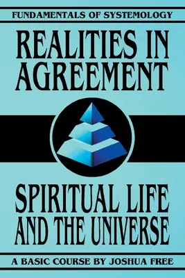 Reality v dohode: Duchovný život a vesmír - Realities in Agreement: Spiritual Life and The Universe