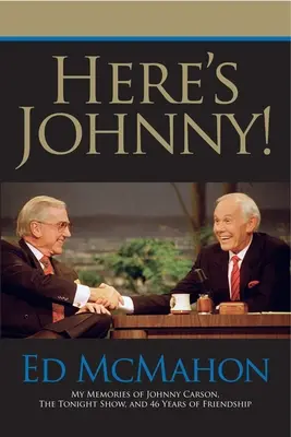 Tu je Johnny!: Moje spomienky na Johnnyho Carsona, Tonight Show a 46 rokov priateľstva - Here's Johnny!: My Memories of Johnny Carson, the Tonight Show, and 46 Years of Friendship