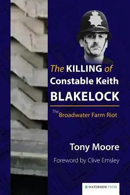 Vražda konstábla Keitha Blakelocka: Vzbura na farme Broadwater - The Killing of Constable Keith Blakelock: The Broadwater Farm Riot