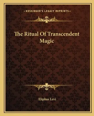 Rituál transcendentnej mágie - The Ritual Of Transcendent Magic
