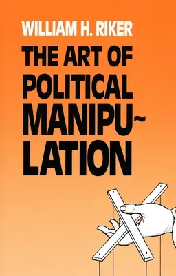 Umenie politickej manipulácie - The Art of Political Manipulation