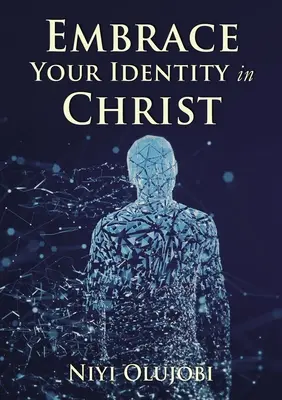 Prijať svoju identitu v Kristovi - Embrace Your Identity in Christ