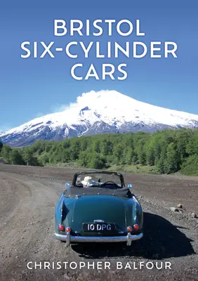 Šesťvalcové autá Bristol - Bristol Six-Cylinder Cars