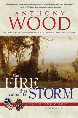 Oheň, ktorý utíši búrku: Príbeh občianskej vojny - The Fire that Calms the Storm: A Story of the Civil War