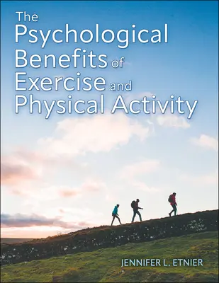 Psychologické prínosy cvičenia a fyzickej aktivity - The Psychological Benefits of Exercise and Physical Activity