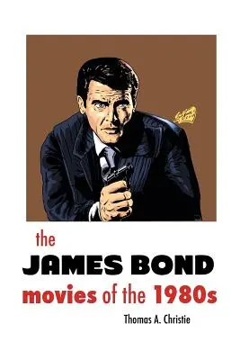 FILMY S JAMESOM BONDOM z 80. rokov 20. storočia - THE JAMES BOND MOVIES OF THE 1980s