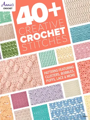 40+ kreatívnych háčkovaných stehov - 40+ Creative Crochet Stitches