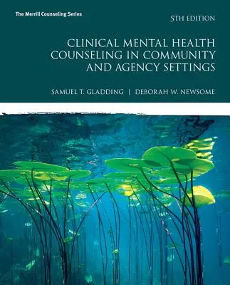 Klinické poradenstvo v oblasti duševného zdravia v komunitných a agentúrnych zariadeniach - Clinical Mental Health Counseling in Community and Agency Settings