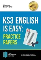 KS3: English is Easy - Practice Papers. Kompletné pokyny pre nové učebné osnovy KS3 - KS3: English is Easy - Practice Papers. Complete Guidance for the New KS3 Curriculum