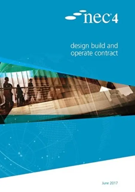 NEC4: Zmluva o projektovaní, výstavbe a prevádzke - NEC4: Design Build and Operate Contract